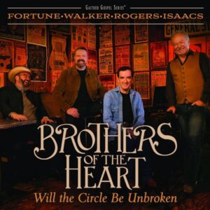 Brothers of the Heart - Will the Circle Be Unbroken (CD)