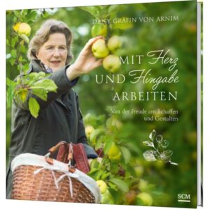 Daisy Gräfin von Arnim - Mit Herz und Hingabe arbeiten