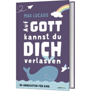 Max Lucado, Tama Fortner, Christiane Henrich - Auf Gott kannst du dich verlassen