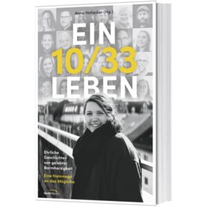 Anna Hofacker - Ein 10/33 Leben