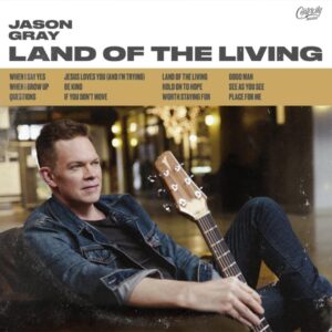 Jason Gray - Land of the Living (CD)