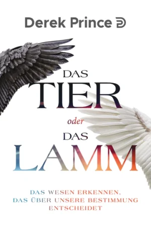 Derek Prince - Das Tier oder das Lamm