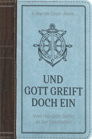 David Martyn Lloyd-Jones - Und Gott greift doch ein