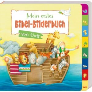 Cordula Janusch, Susanne Schulte - Mein erstes Bibel-Bilderbuch von Gott