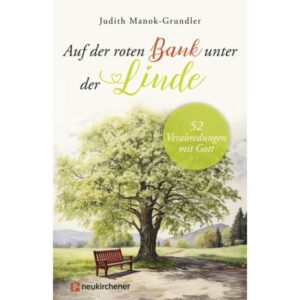Judith Manok-Grundler - Auf der roten Bank unter der Linde