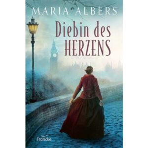 Maria Albers -  Diebin des Herzens