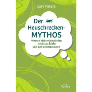 Karl Vaters - Der Heuschrecken-Mythos