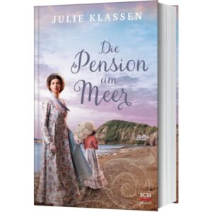 Julie Klassen, Susanne Naumann - Die Pension am Meer