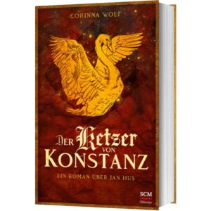 Corinna Wolf - Der Ketzer von Konstanz