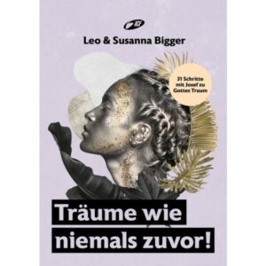 Leo Bigger, Susanna Bigger - Träume wie niemals zuvor!