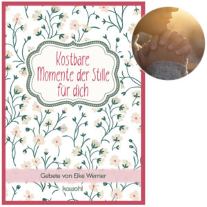 Grußheft: Kostbare Momente der Stille für dich