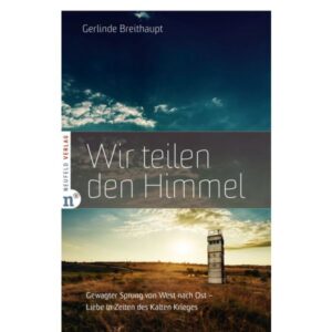 Gerlinde Breithaupt - Wir teilen den Himmel
