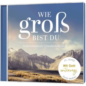 Wie groß bist du (CD)