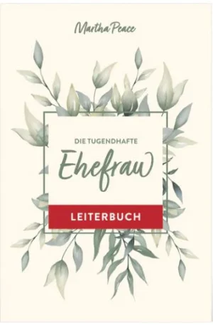 Martha Peace - Die tugendhafte Ehefrau (Leiterbuch)