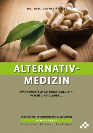 Samuel Pfeifer - Alternativmedizin