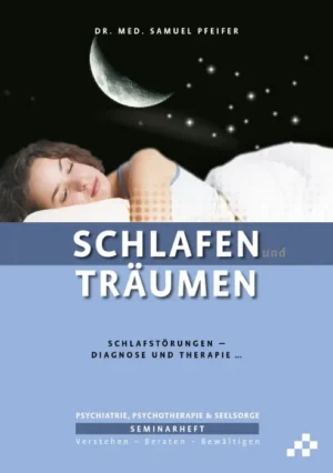 Samuel Pfeifer - Schlafen und Träumen