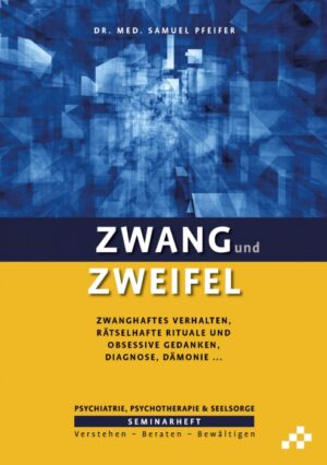 Samuel Pfeifer - Zwang und Zweifel