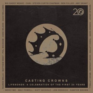 Casting Crowns - Lifesongs: A Celebration of First 20 Years (2CD)
