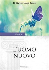 David Martyn Lloyd-Jones - L’uomo nuovo: Romani 6