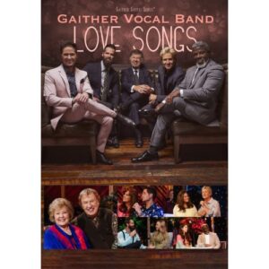 Gaither Vocal Band - Love Songs (DVD)