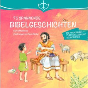 Carine Mackenzie, Kevin Kimber - 75 spannende Bibelgeschichten