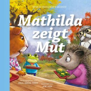 Paul David Tripp, Joe Hox - Mathilda zeigt Mut