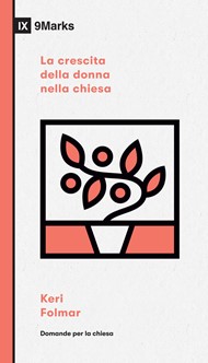 Keri Folmar - La crescita della donna nella chiesa