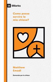 Matthew Emadi - Come posso servire la mia chiesa?