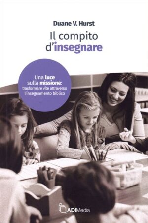 Duane V. Hurst - Il compito d'insegnare