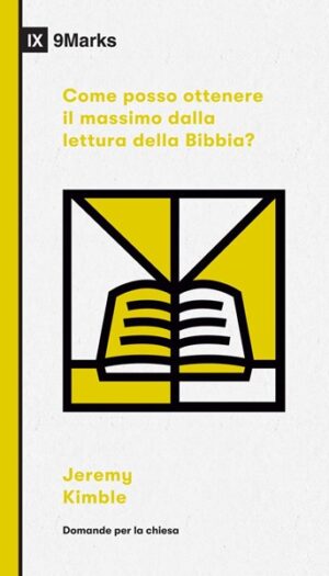 Jeremy Kimble - Come posso ottenere il massimo dalla lettura della Bibbia?