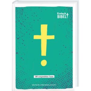 Einfach Bibel - Die Bibel für junge Menschen