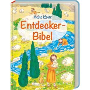 Eva Danner, Sophie Schmid - Meine kleine Entdecker-Bibel