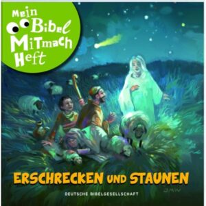 Mein Bibel-Mitmach-Heft. Erschrecken und Staunen