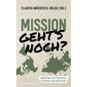 Claudia Währisch-Oblau - Mission - geht's noch?