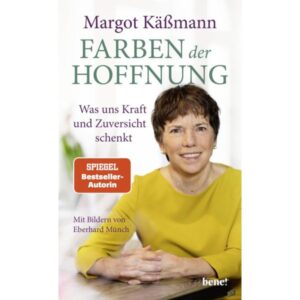 Margot Käßmann - Farben der Hoffnung