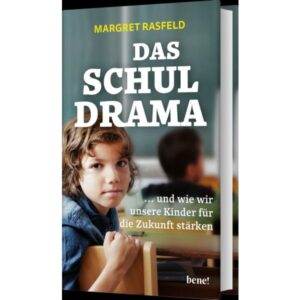 Margret Rasfeld - Das Schul-Drama