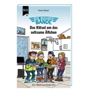 Noah Weyel - Die Bussard-Bande: Das Rätsel um das seltsame Äffchen