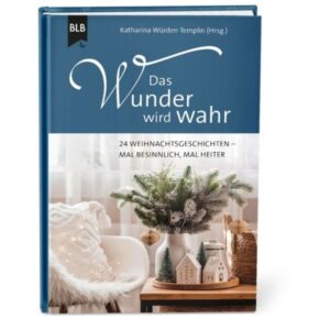 Katharina Würden-Templin - Das Wunder wird wahr