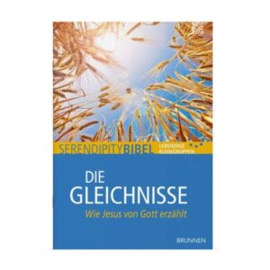 Serendipitybibel: Frank Grundmüller - Die Gleichnisse