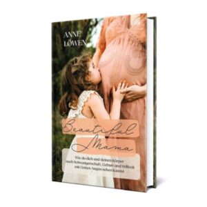 Anne Löwen - Beautiful Mama