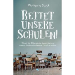 Wolfgang Stock - Rettet unsere Schulen!