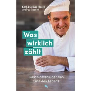 Karl-Dietmar Plentz, Andrea Specht - Was wirklich zählt