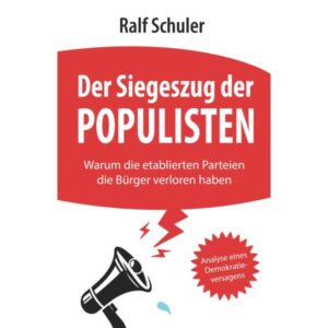 Ralf Schuler - Der Siegeszug der Populisten
