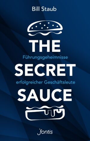Bill Staub - The Secret Sauce