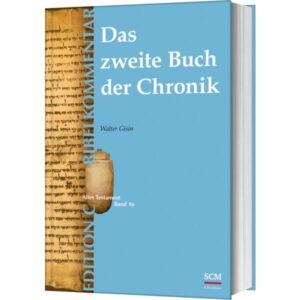 Walter Gisin - Das zweite Buch der Chronik (Edition C/AT/Band 16)