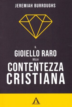 Jeremiah Burroughs - Il gioiello raro della contentezza cristiana