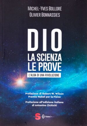 Michel-Yves Bolloré , Olivier Bonnassies - Dio, la scienza, le prove