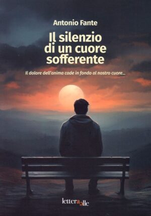 Fante Antonio - Il silenzio di un cuore sofferente