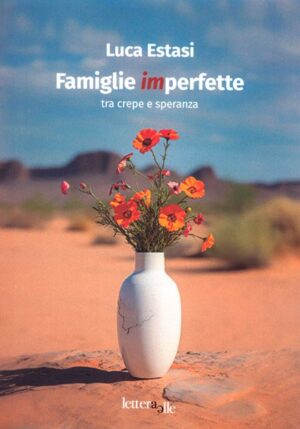 Luca Estasi - Famiglie imperfette tra crepe e speranza