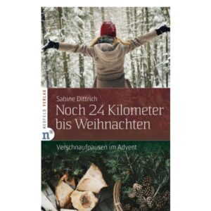 Sabine Dittrich - Noch 24 Kilometer bis Weihnachten